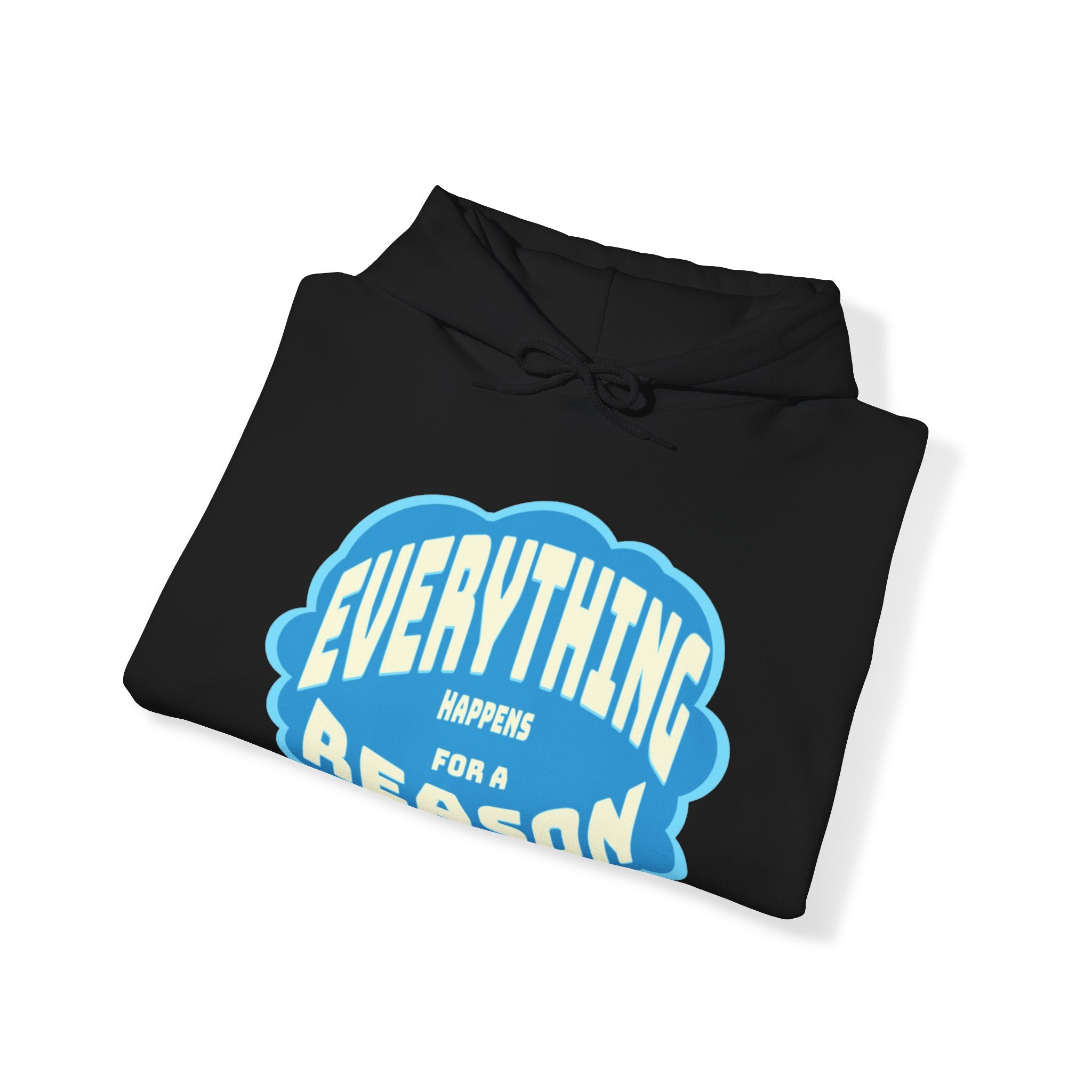 Everything Happens for a Reason Hoodie