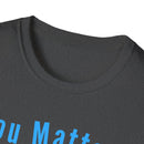 You Matter T-Shirt