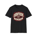 Everything Happens for a Reason T-Shirt