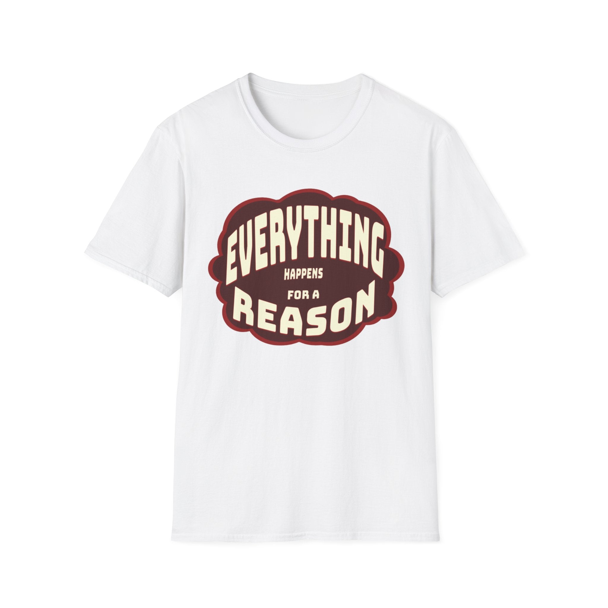 Everything Happens for a Reason T-Shirt