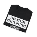 Your Mental Health Matters T-Shirt