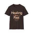 Healing Your Past T-Shirt