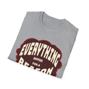 Everything Happens for a Reason T-Shirt