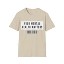 Your Mental Health Matters T-Shirt