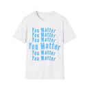 You Matter T-Shirt