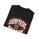 Everything Happens for a Reason T-Shirt