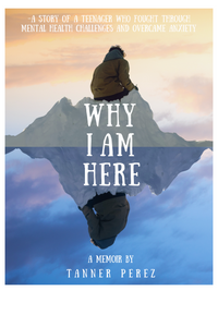 Why I am Here: By Tanner Perez